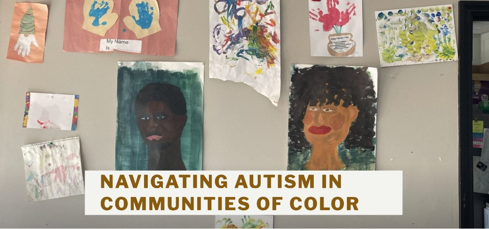 Navigating Autism in Communities of Color